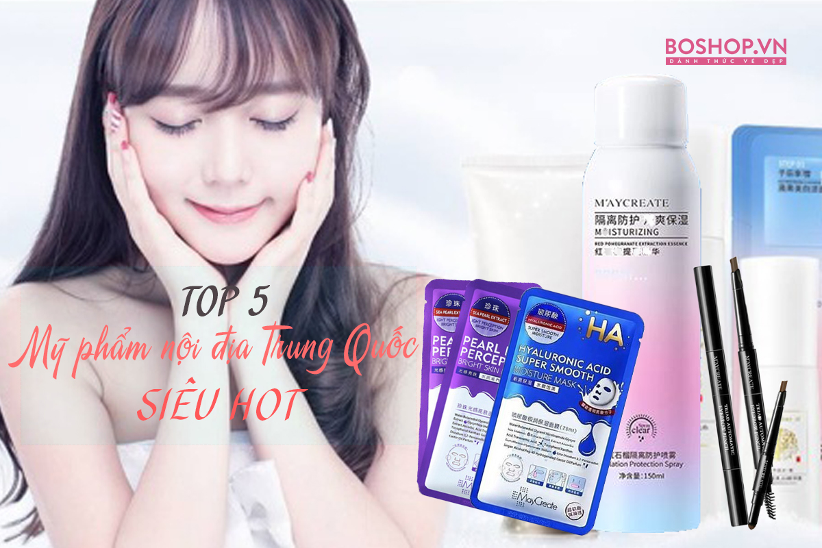 Top 5 Thương Hiệu Mỹ Phẩm Nội Địa Trung Quốc Siêu Hot Có Thể Bạn Chưa Biết