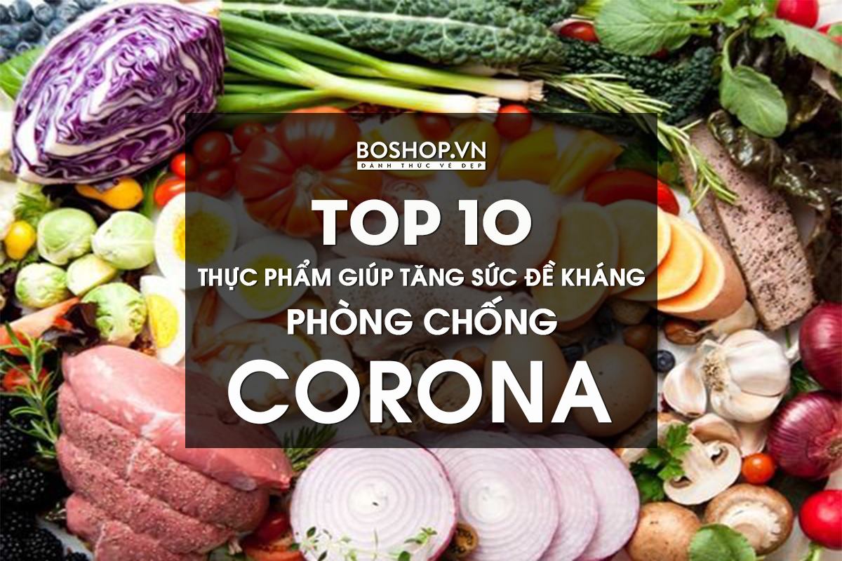 top-10-thuc-pham-tang-cuong-suc-de-khang-phong-ngua-dich-corona-hieu-qua-jpg