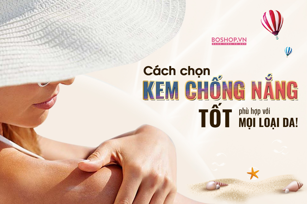 cach-chon-kem-chong-nang-tot-va-phu-hop-voi-moi-loai-da-jpg