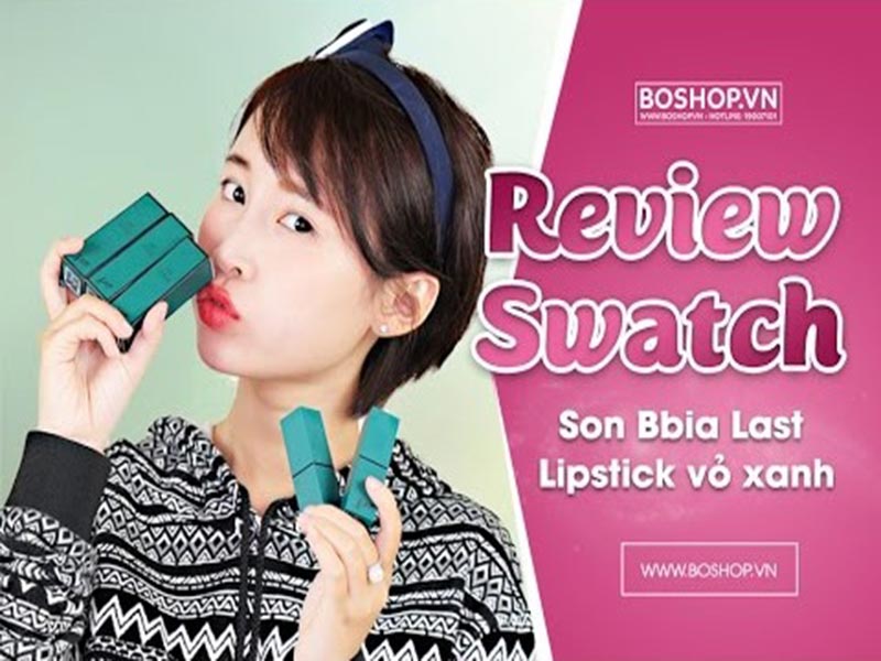 review-swatch-son-bbia-last-lipstick-vo-xanh-boshop-jpg