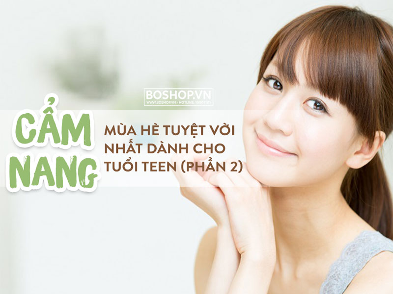 cam-nang-mua-he-tuyet-voi-nhat-danh-cho-tuoi-teen-phan-2-9-jpg