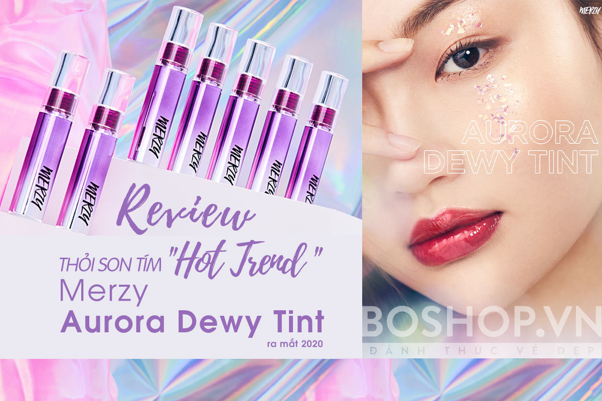 review-thoi-son-tim-merzy-aurora-dewy-tint-moi-ra-mat-2020-jpg