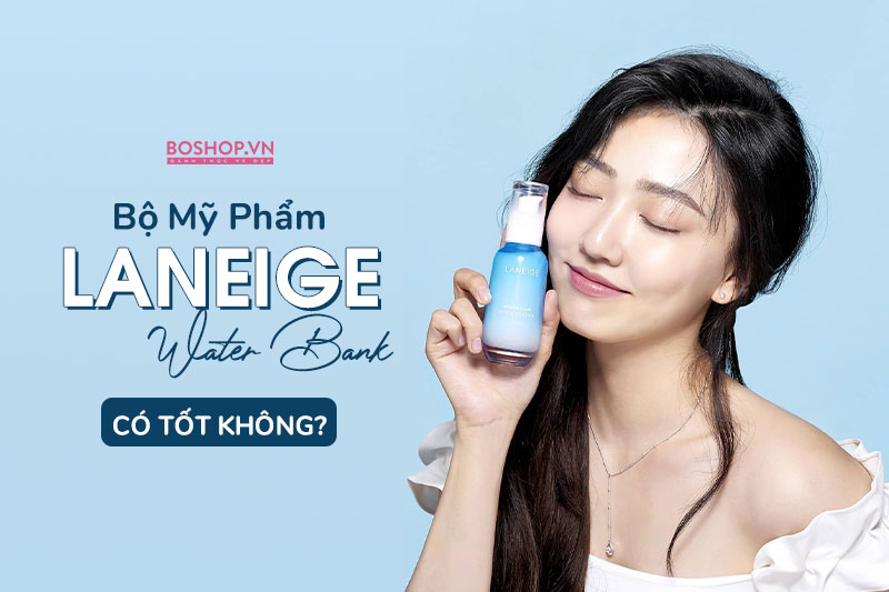 da-dau-thieu-am-thu-ngay-bo-my-pham-laneige-water-bank-refreshing-nay-nhe-jpg