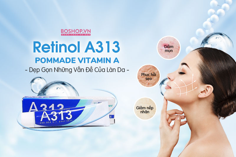 retinol-a313-pommade-vitamin-a-dep-gon-nhung-van-de-cua-lan-da-jpg