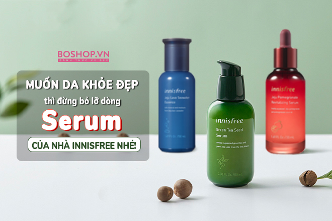 muon-da-khoe-dep-thi-dung-bo-lo-dong-serum-cua-nha-innisfree-nhe-jpg