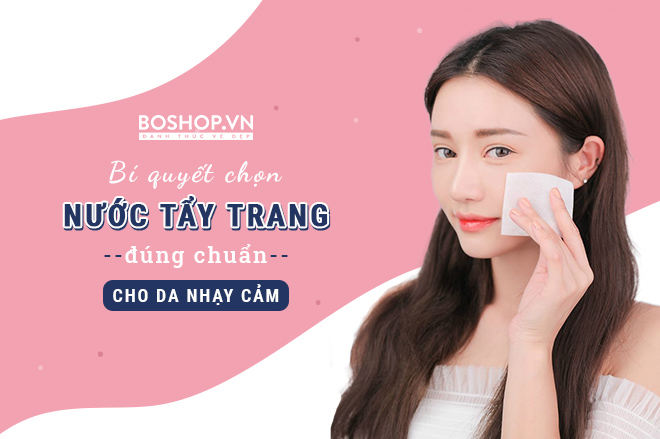 bi-quyet-chon-nuoc-tay-trang-dung-chuan-cho-da-nhay-cam-jpg