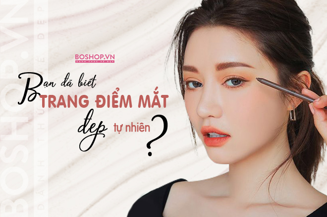 ban-da-biet-trang-diem-mat-dep-tu-nhien-jpg