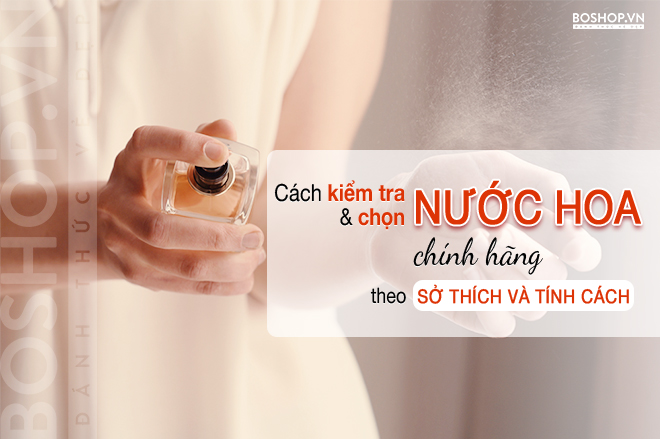 cach-chon-nuoc-hoa-chinh-hang-jpg