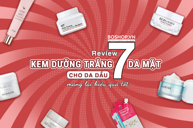 review-7-kem-duong-trang-cho-da-dau-jpg