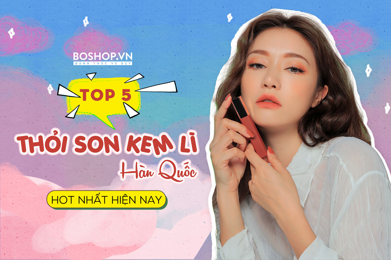 nhung-thoi-son-kem-li-hot-nhat-co-ban-tai-boshop