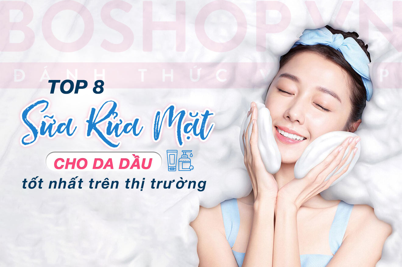 sữa rửa mặt cho da dầu