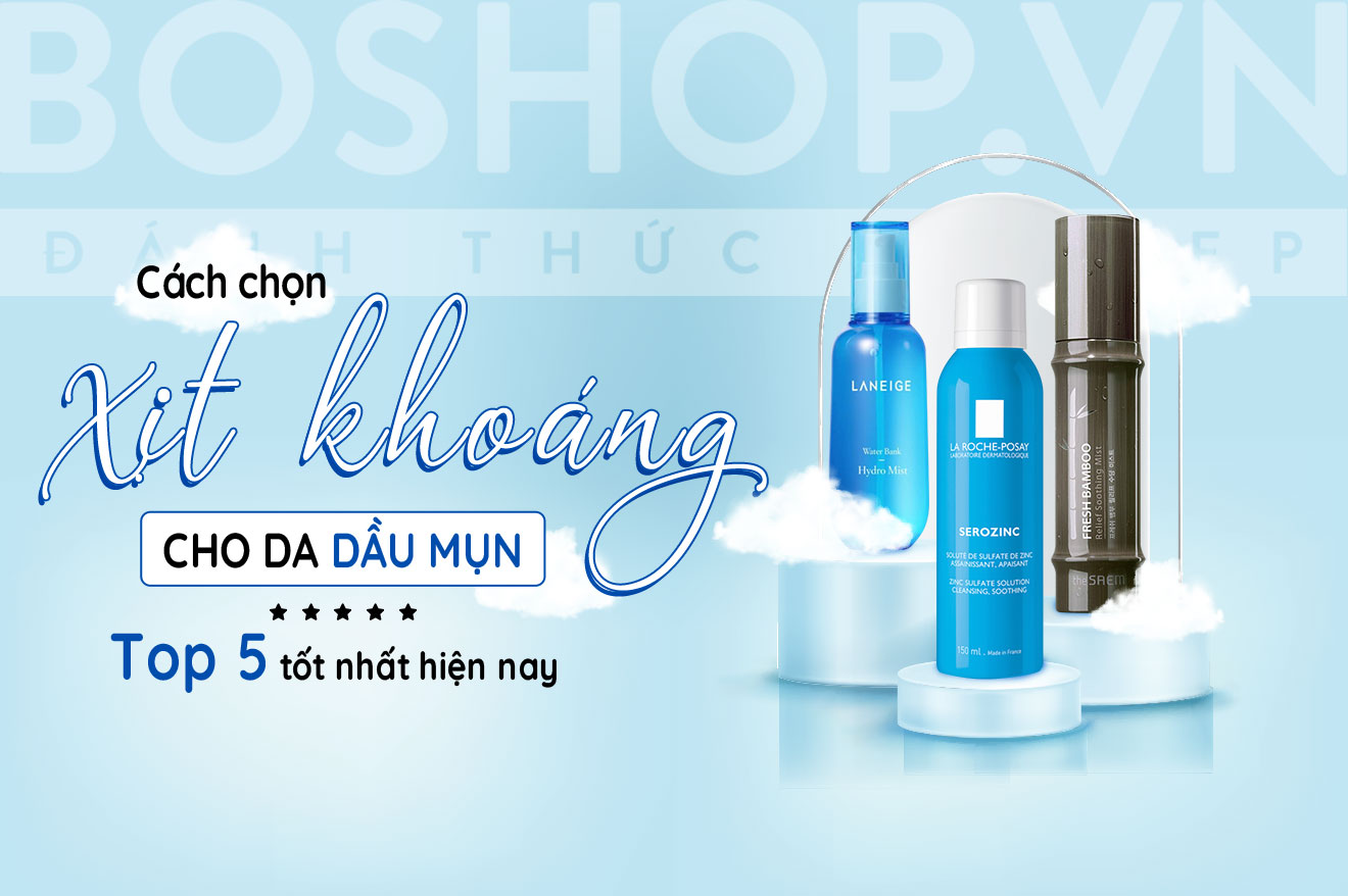 xịt khoáng cho da dầu mụn