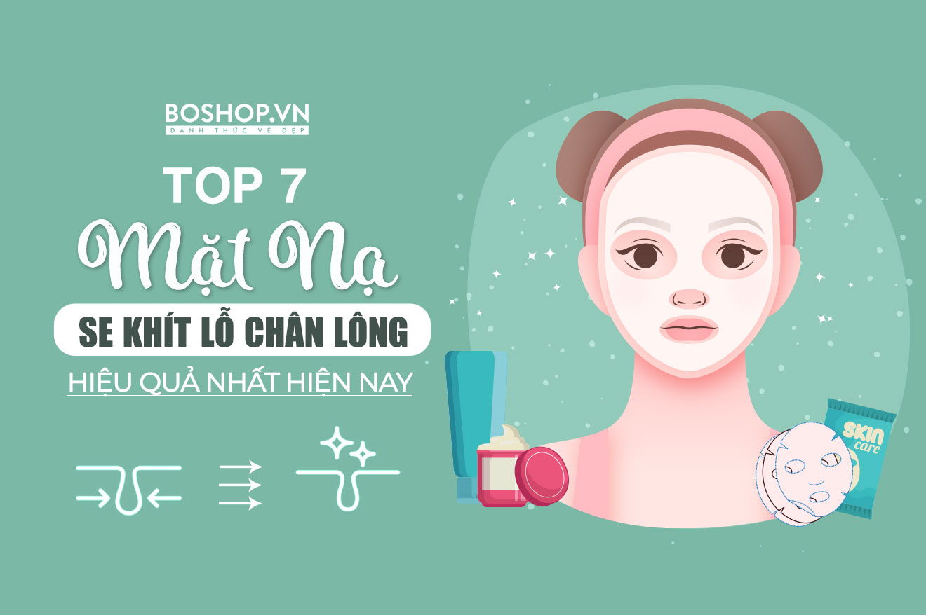 Top 8 mặt nạ gel se khít lỗ chân lông 2023