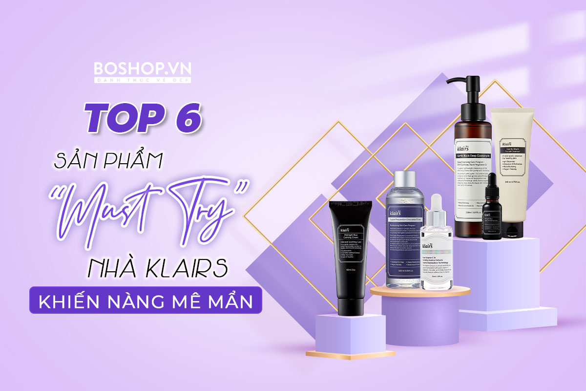 top-6-san-pham-must-try-nha-klairs-khien-nang-me-man